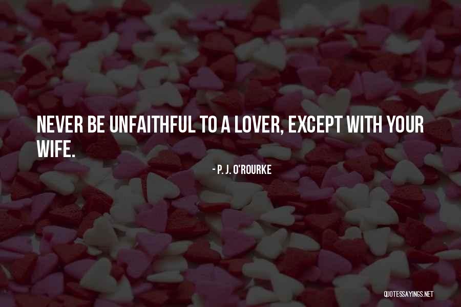 Wife Lover Quotes By P. J. O'Rourke