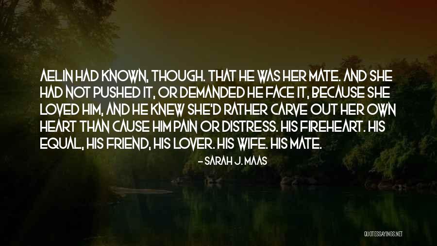 Wife Lover Quotes By Sarah J. Maas Wife Lover Quotes By Sarah J. Maas