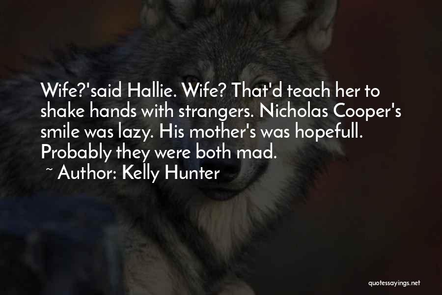 Wife Mother Quotes By Kelly Hunter