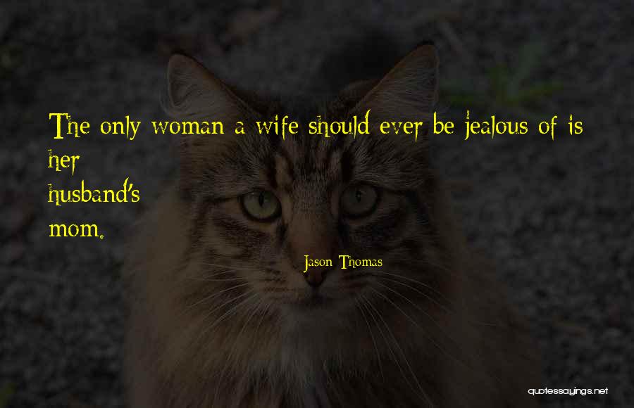 Wife Mothers Day Quotes By Jason Thomas