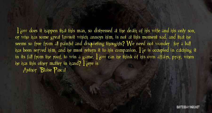 Wife N Son Quotes By Blaise Pascal Wife N Son Quotes By Blaise Pascal