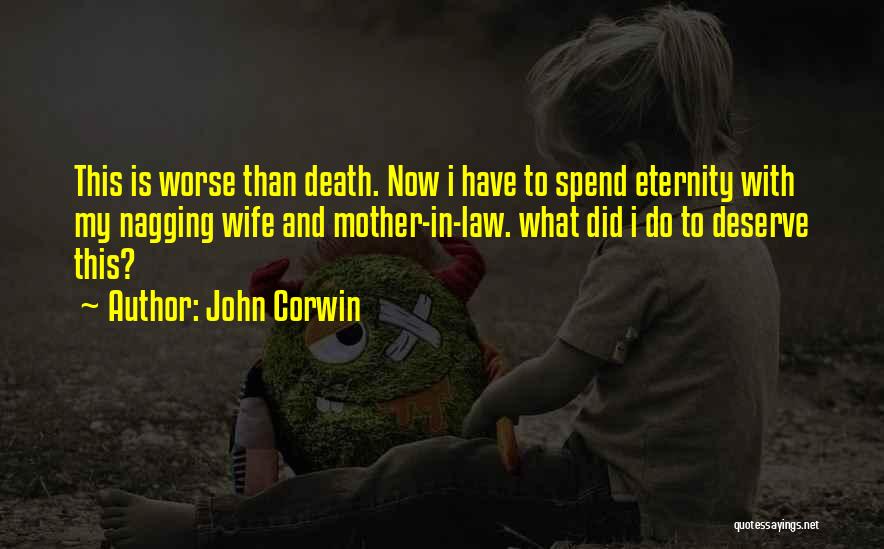 Wife Nagging Quotes By John Corwin