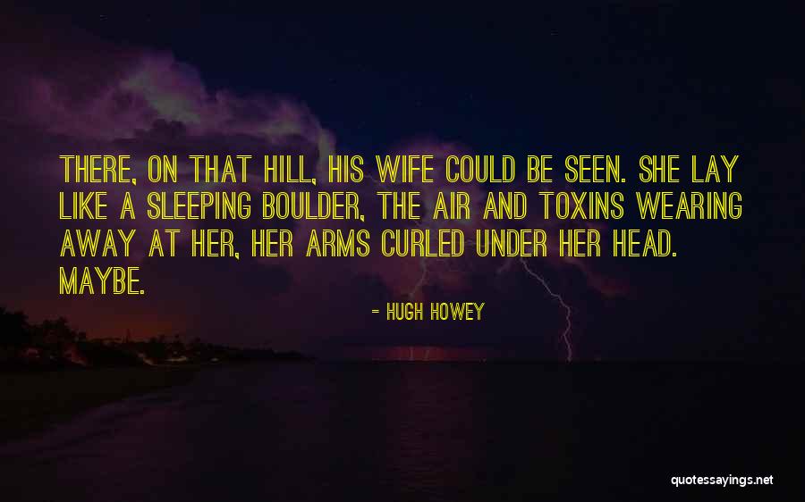 Wife Not Wearing Quotes By Hugh Howey Wife Not Wearing Quotes By Hugh Howey