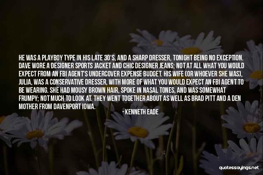 Wife Not Wearing Quotes By Kenneth Eade Wife Not Wearing Quotes By Kenneth Eade