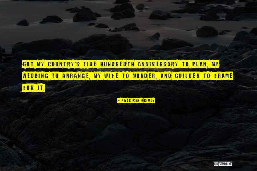 Wife On Anniversary Quotes By Patricia Briggs Wife On Anniversary Quotes By Patricia Briggs