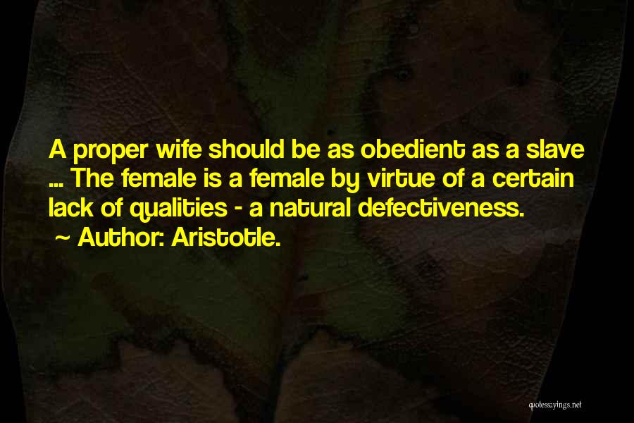 Wife Qualities Quotes By Aristotle.