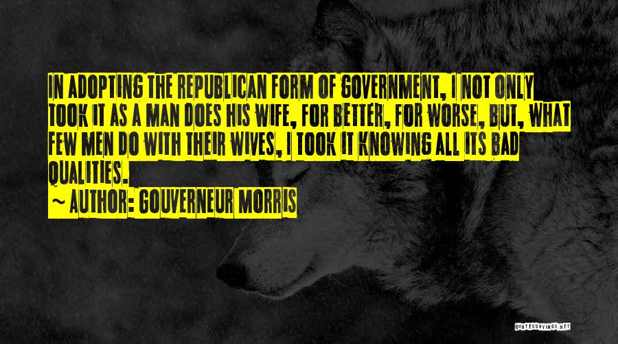 Wife Qualities Quotes By Gouverneur Morris