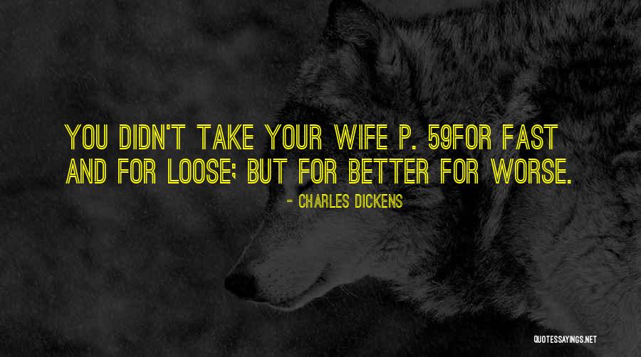 Wife Quotes By Charles Dickens Wife Quotes By Charles Dickens