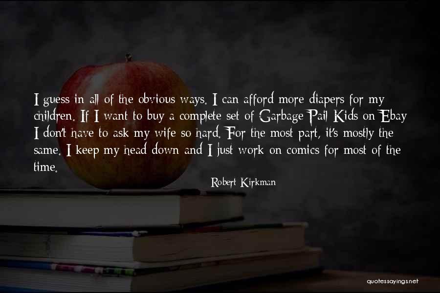 Wife Quotes By Robert Kirkman Wife Quotes By Robert Kirkman