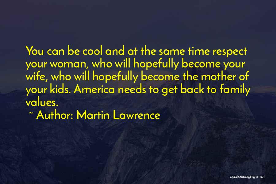 Wife Respect Quotes By Martin Lawrence