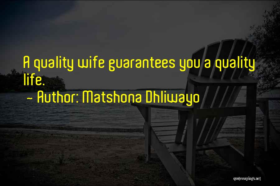 Wife Sayings And Quotes By Matshona Dhliwayo