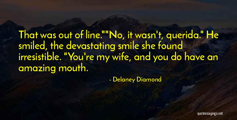 Wife Smile Quotes By Delaney Diamond