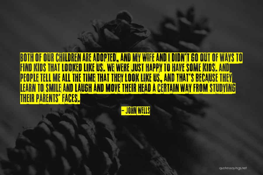 Wife Smile Quotes By John Wells