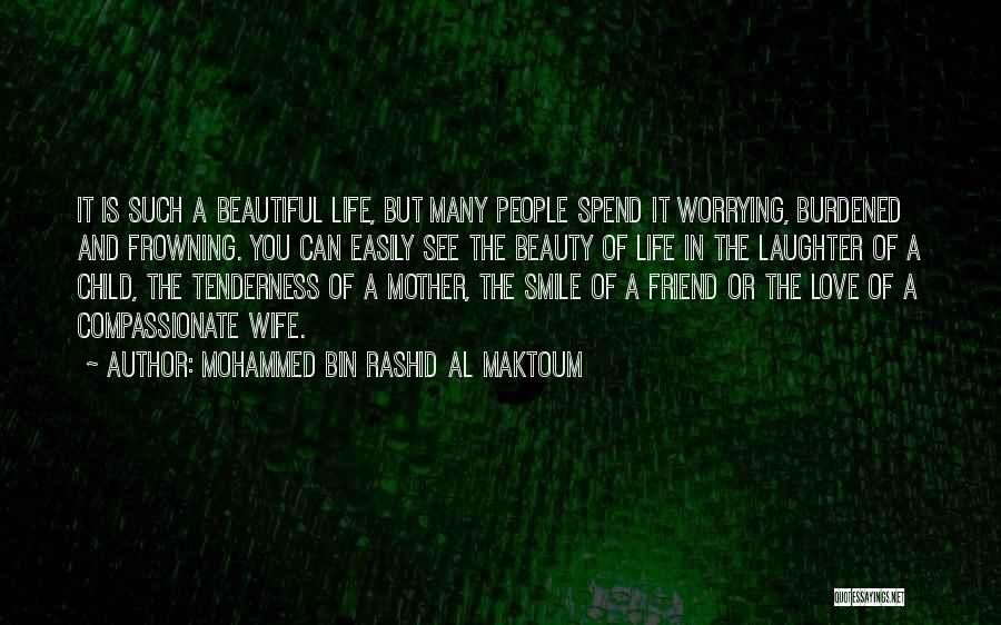 Wife Smile Quotes By Mohammed Bin Rashid Al Maktoum