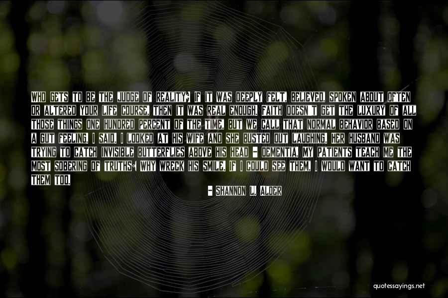 Wife Smile Quotes By Shannon L. Alder Wife Smile Quotes By Shannon L. Alder