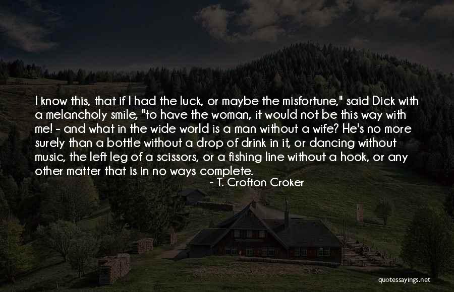 Wife Smile Quotes By T. Crofton Croker Wife Smile Quotes By T. Crofton Croker