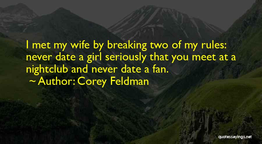 Wife That Girl Quotes By Corey Feldman