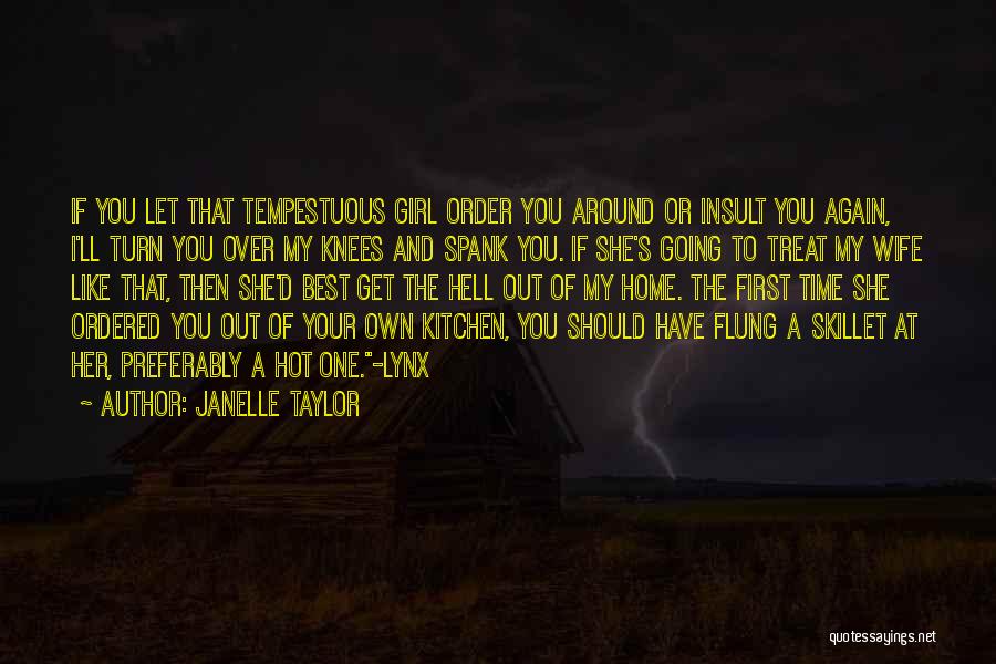 Wife That Girl Quotes By Janelle Taylor