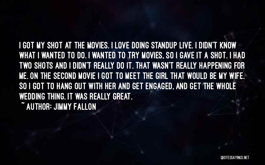 Wife That Girl Quotes By Jimmy Fallon