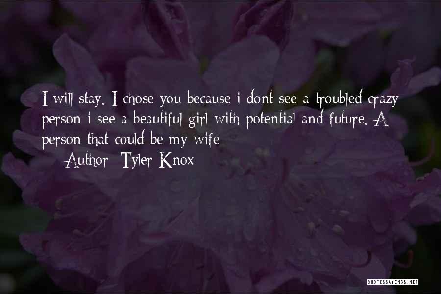 Wife That Girl Quotes By Tyler Knox