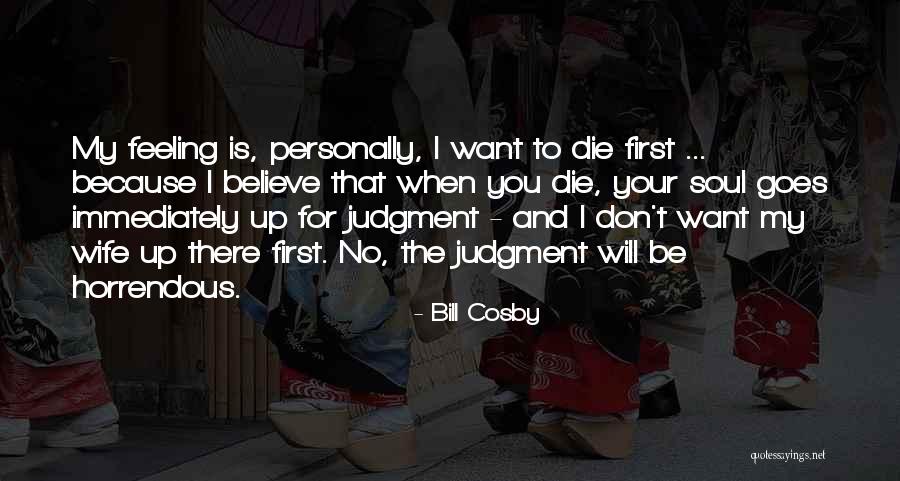 Wife That Goes Quotes By Bill Cosby Wife That Goes Quotes By Bill Cosby