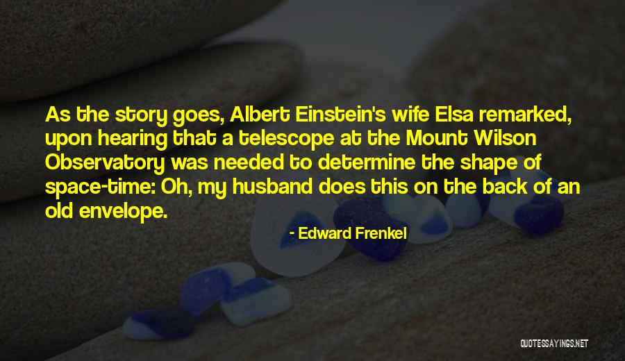 Wife That Goes Quotes By Edward Frenkel Wife That Goes Quotes By Edward Frenkel