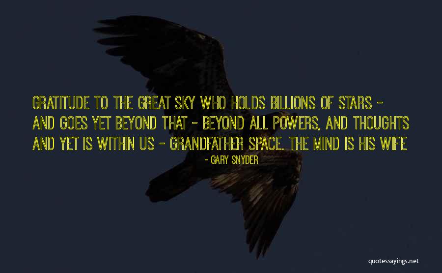 Wife That Goes Quotes By Gary Snyder Wife That Goes Quotes By Gary Snyder