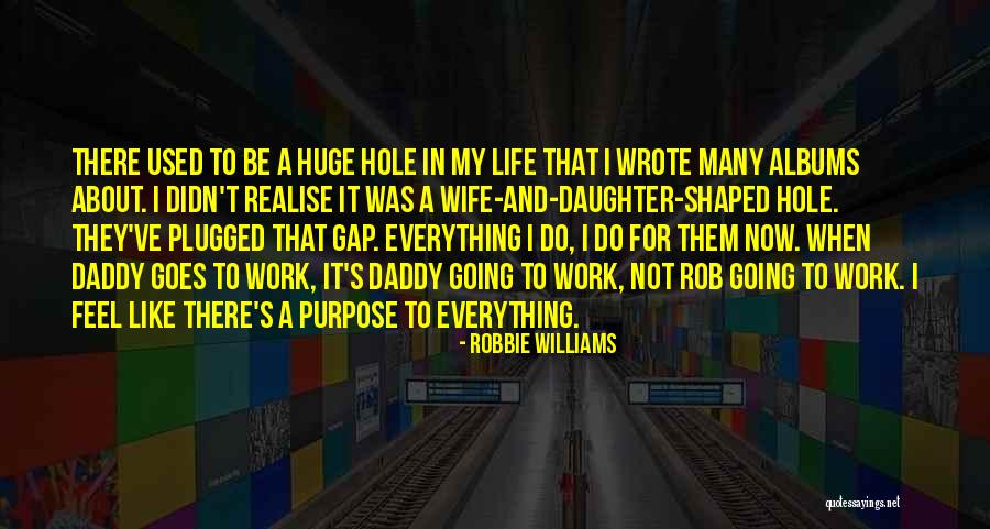 Wife That Goes Quotes By Robbie Williams Wife That Goes Quotes By Robbie Williams