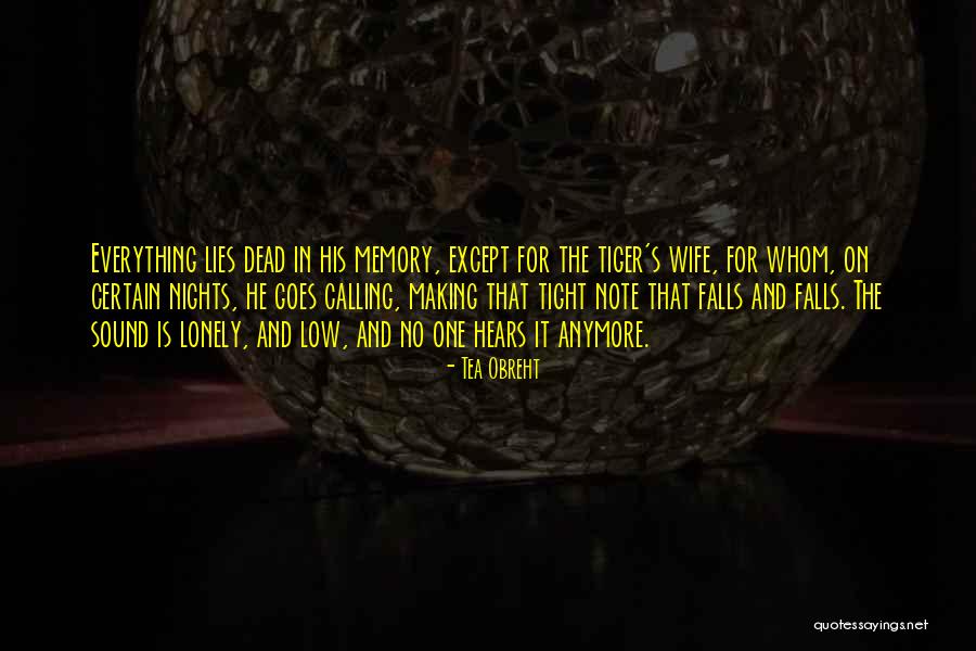Wife That Goes Quotes By Tea Obreht Wife That Goes Quotes By Tea Obreht