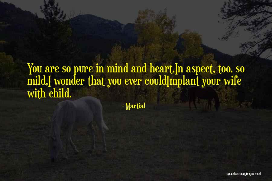 Wife That Quotes By Martial Wife That Quotes By Martial
