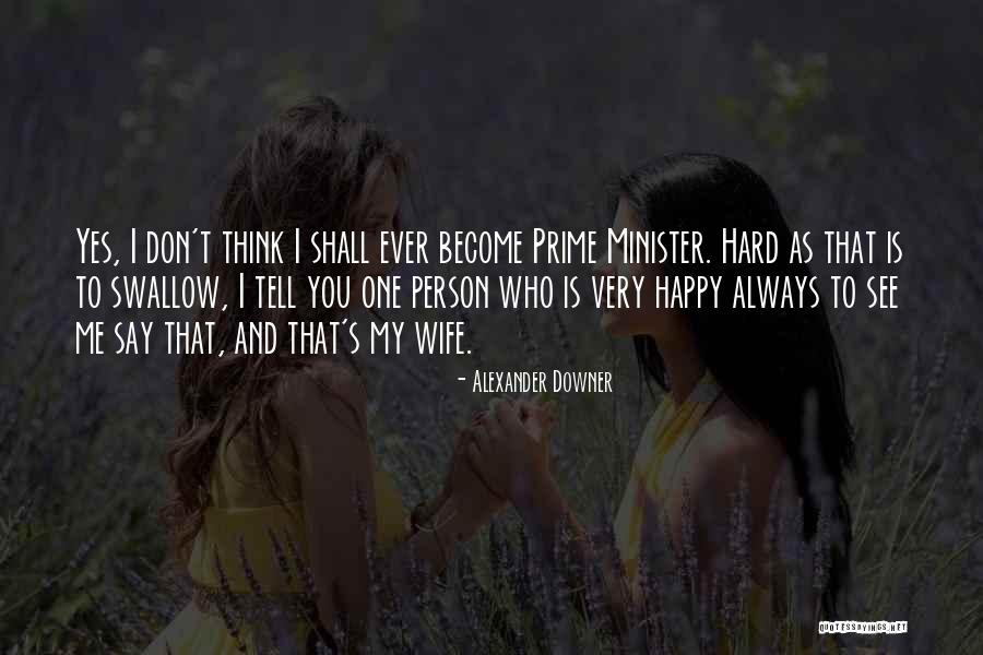 Wife That Swallow Quotes By Alexander Downer Wife That Swallow Quotes By Alexander Downer