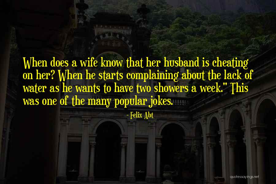 Wife To Her Husband Quotes By Felix Abt