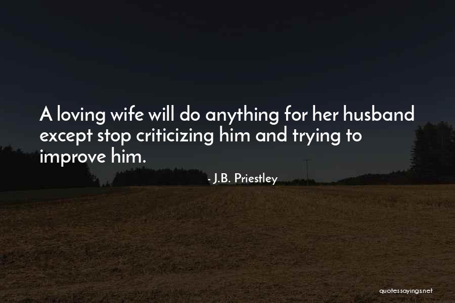 Wife To Her Husband Quotes By J.B. Priestley