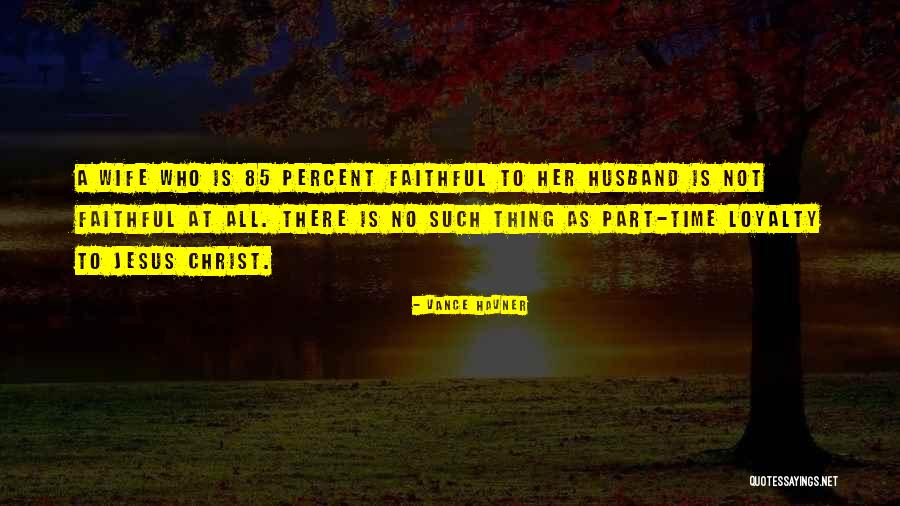 Wife To Her Husband Quotes By Vance Havner