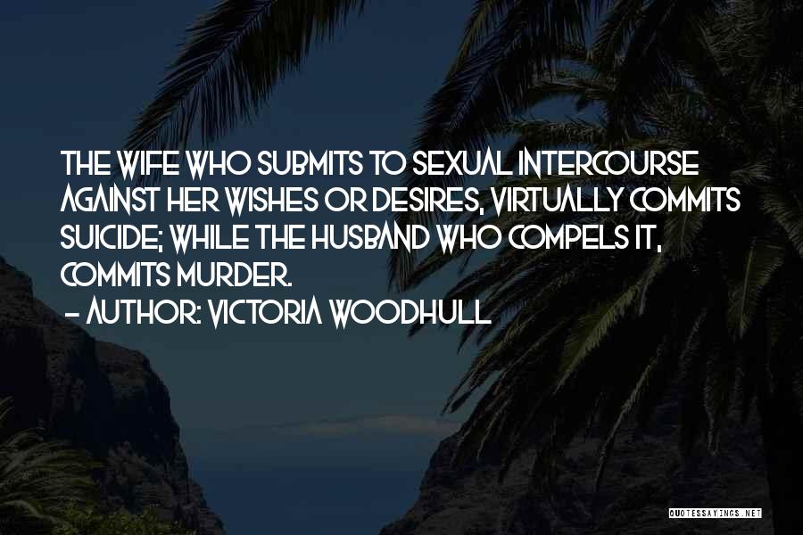 Wife To Her Husband Quotes By Victoria Woodhull
