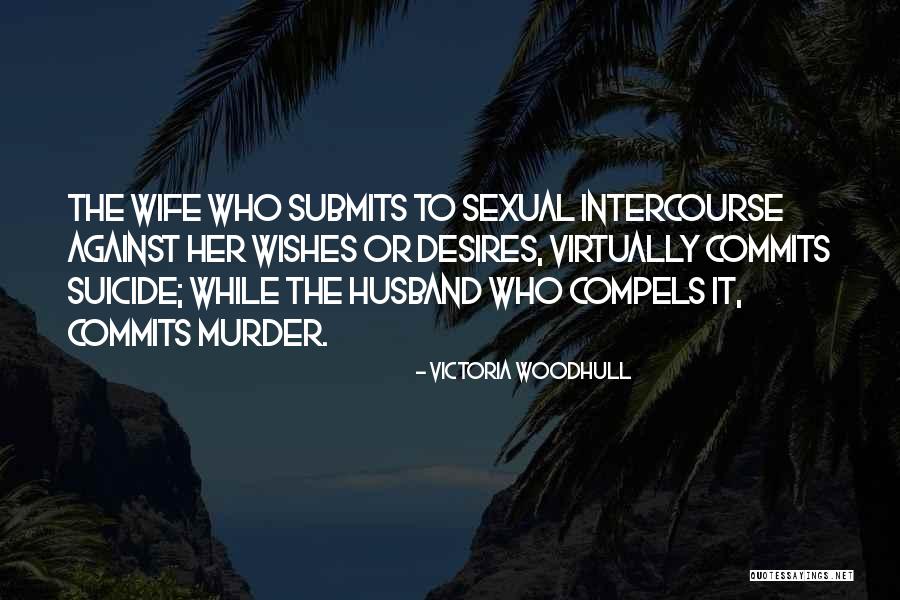 Wife To Her Husband Quotes By Victoria Woodhull