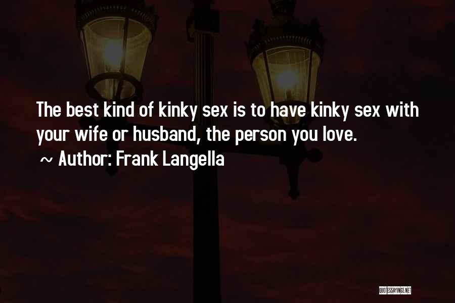 Wife To Husband Love Quotes By Frank Langella