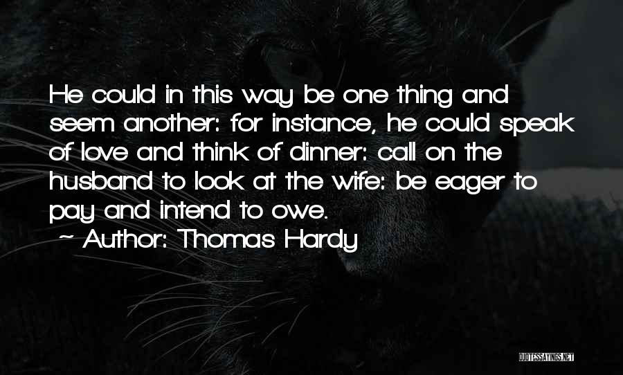 Wife To Husband Love Quotes By Thomas Hardy