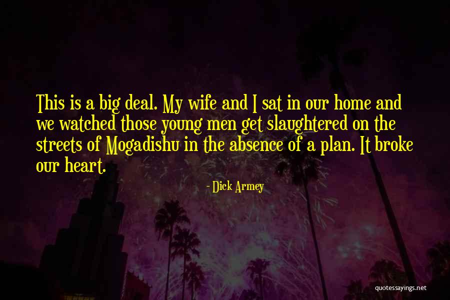 Wife Wants To Be Watched Quotes By Dick Armey Wife Wants To Be Watched Quotes By Dick Armey