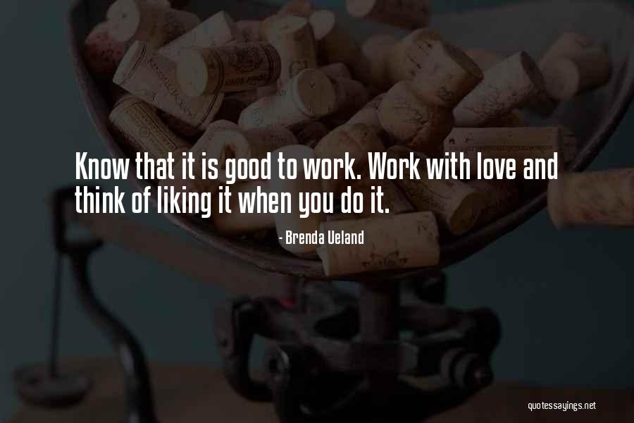 Wiferos Quotes By Brenda Ueland