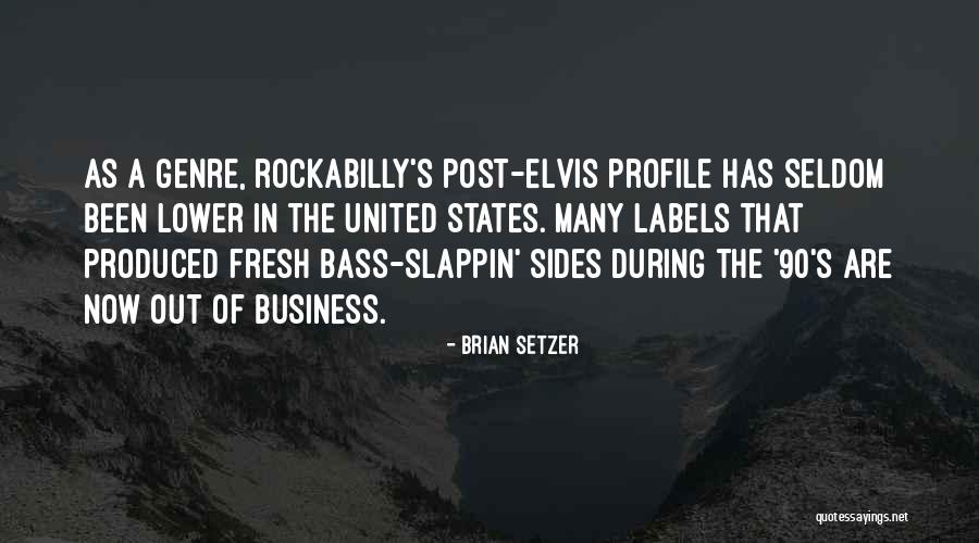 Wiferos Quotes By Brian Setzer
