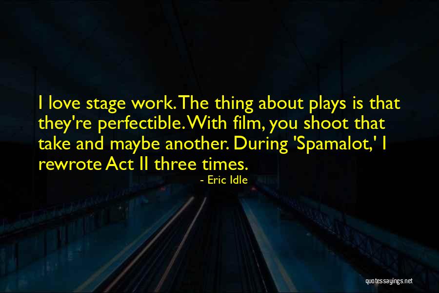 Wiferos Quotes By Eric Idle