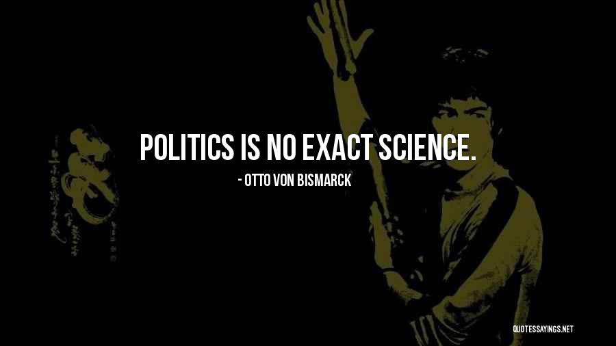 Wiferos Quotes By Otto Von Bismarck