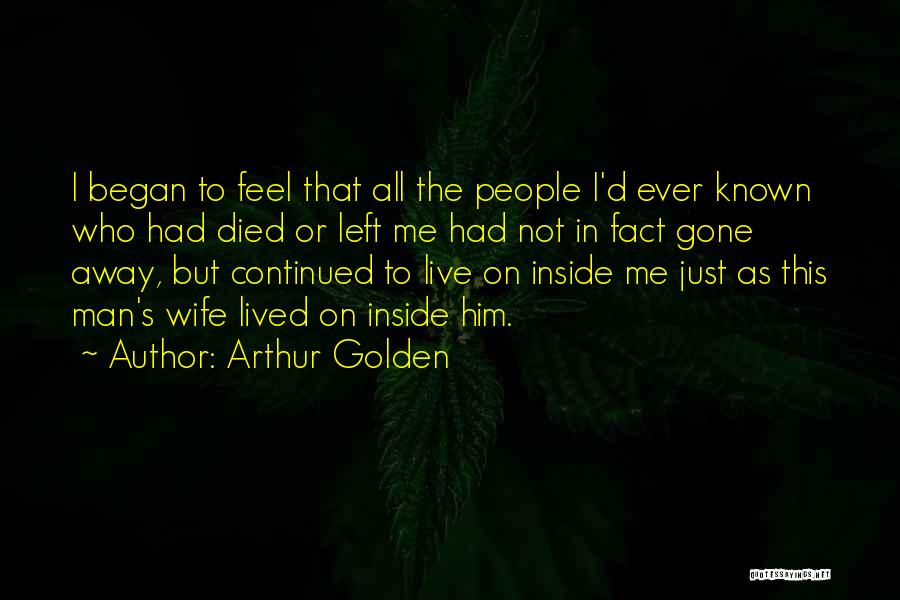 Wife's Death Quotes By Arthur Golden