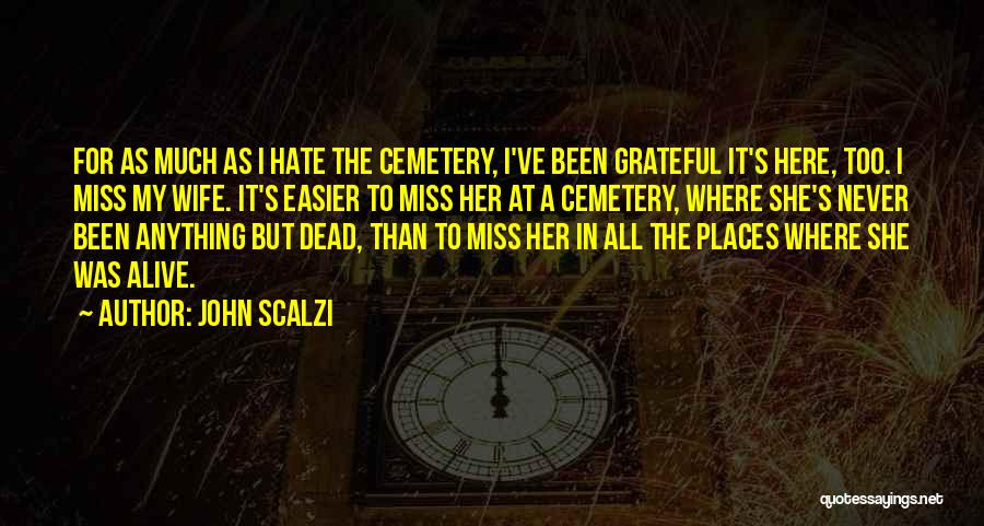 Wife's Death Quotes By John Scalzi