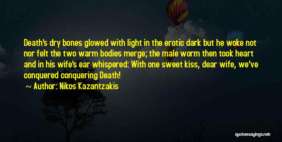 Wife's Death Quotes By Nikos Kazantzakis