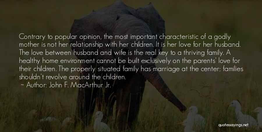 Wife's Love For Her Husband Quotes By John F. MacArthur Jr.