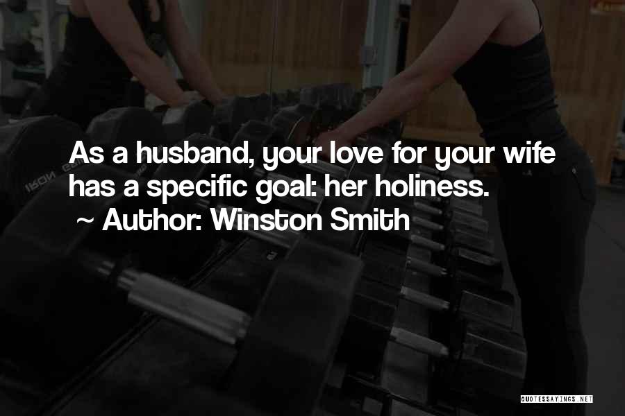 Wife's Love For Her Husband Quotes By Winston Smith