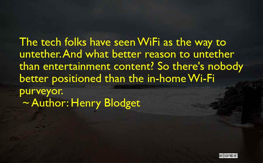 Wifi Quotes By Henry Blodget