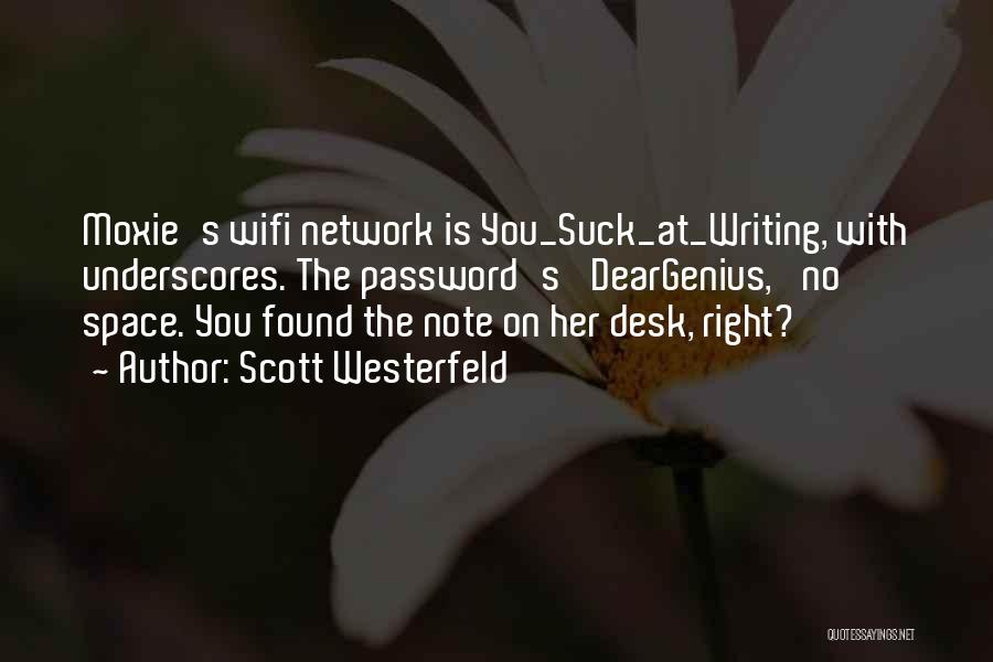 Wifi Quotes By Scott Westerfeld